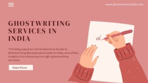 Read more about the article Comprehensive Guide to Ghostwriting Services and Costs in India