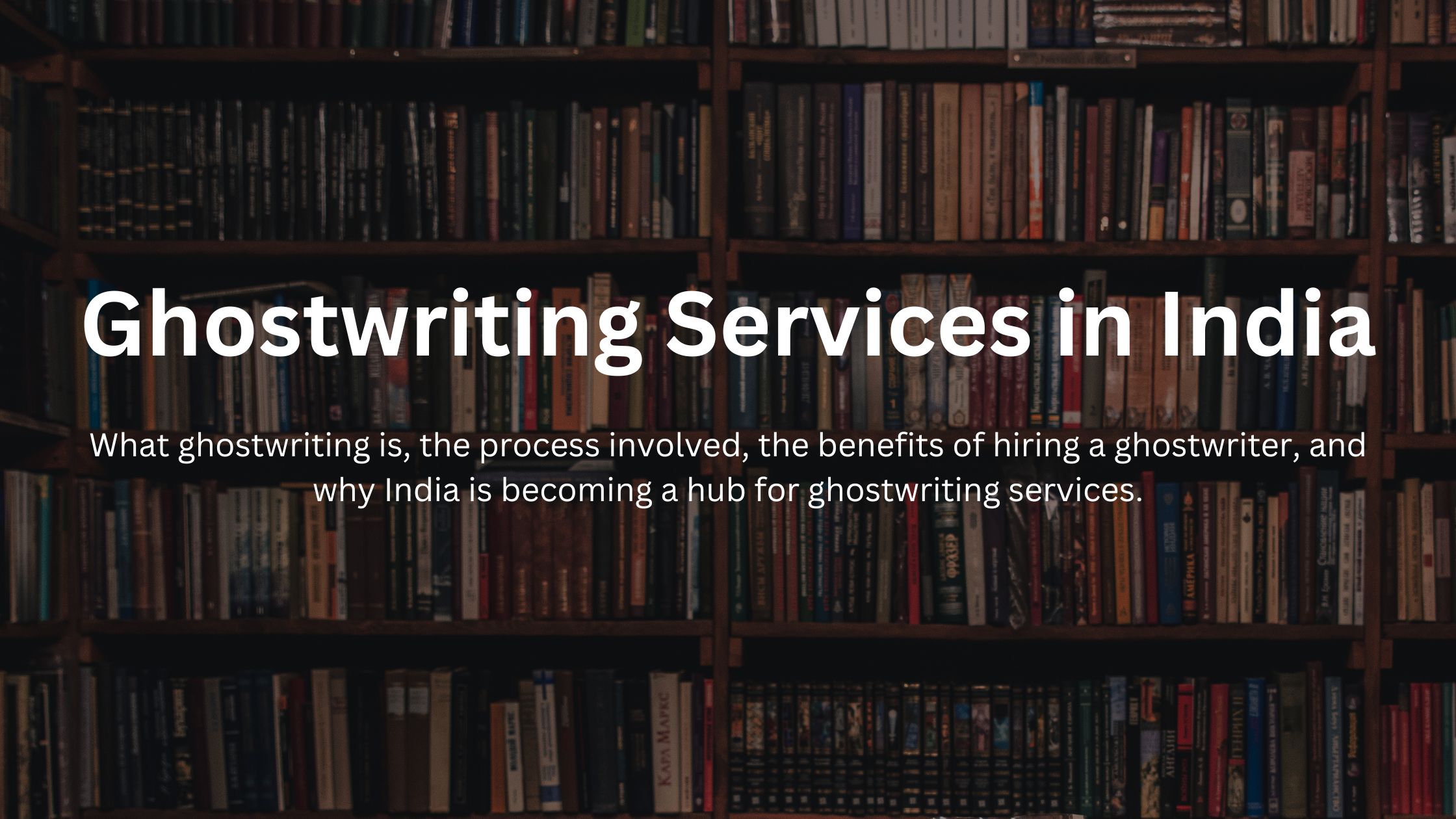 You are currently viewing Best Ghostwriting Services in India 2025