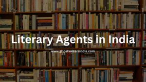 Read more about the article Top 10 Literary Agents In India to Book Publish Traditionally