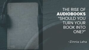 Read more about the article The Rise of Audiobooks: Should You Turn Your Book into One