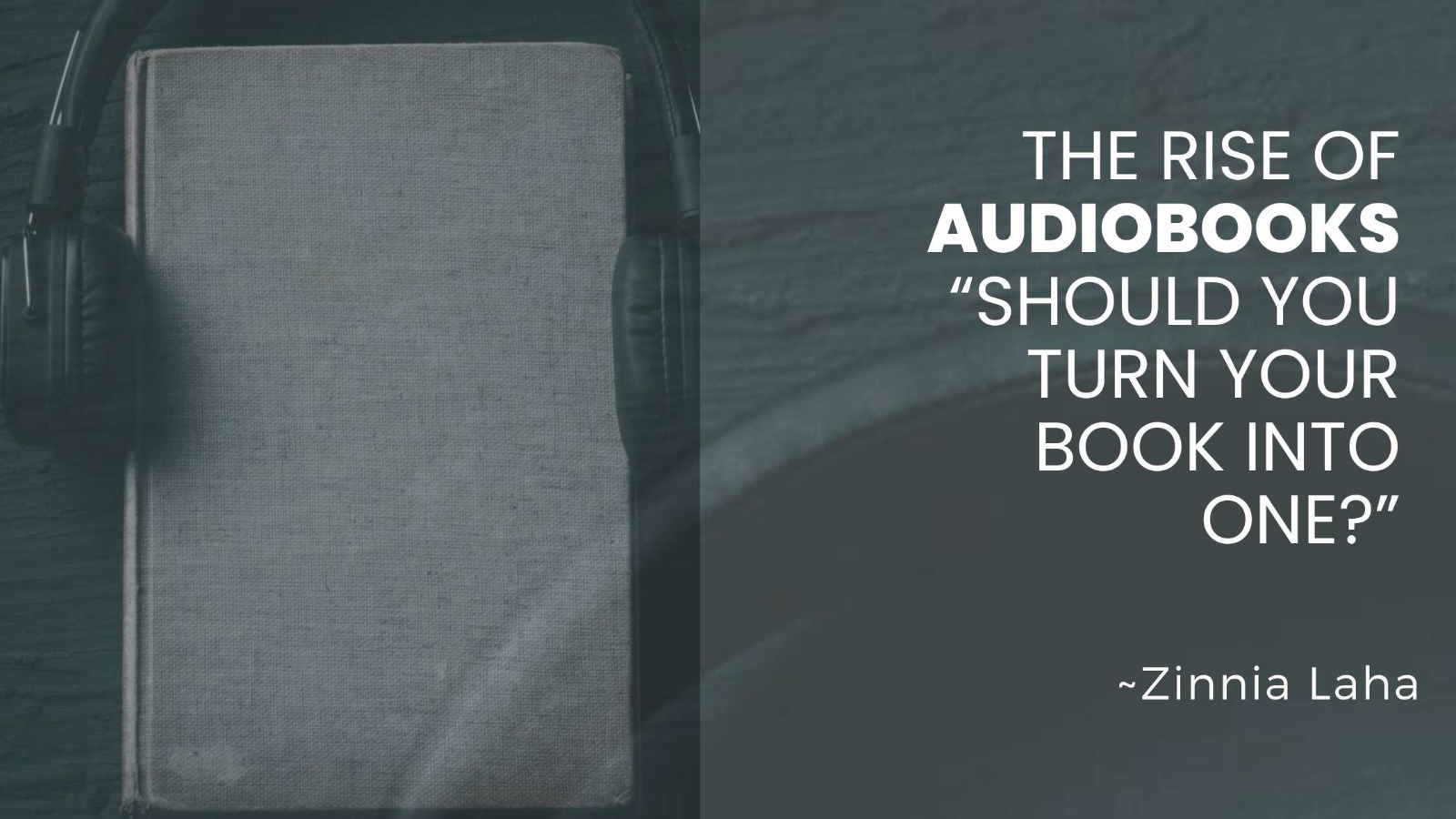 You are currently viewing The Rise of Audiobooks: Should You Turn Your Book into One