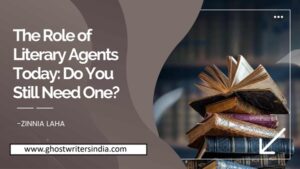 Read more about the article The Role of Literary Agents in India : Do You Still Need One?