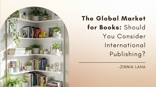 Read more about the article The Global Market for Books: Should You Consider International Book Publishing?
