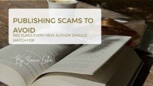 Read more about the article Publishing Scams to Avoid: Red Flags Every New Author Should Watch For